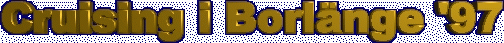 Cruising i Borl�nge 97