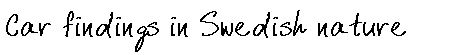 Auto findings in Swedish nature 1997