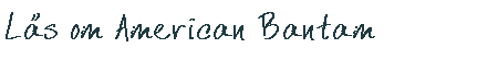 L�s om Amercan Bantam