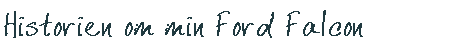 Historien om min Ford Falcon 1961